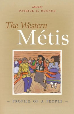 The Western Metis: Profile of a People