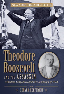 Cover for Theodore Roosevelt and the Assassin