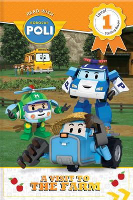 Read with Robocar Poli: A Visit to the Farm (Level 1: Starting Reader) By Rebecca Klevberg Moeller (Adapted by), Roi Visual (Illustrator) Cover Image