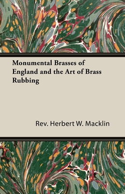 Monumental Brasses of England and the Art of Brass Rubbing Cover Image