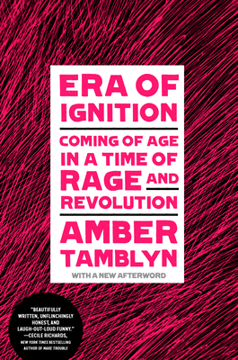 Era of Ignition: Coming of Age in a Time of Rage and Revolution Cover Image