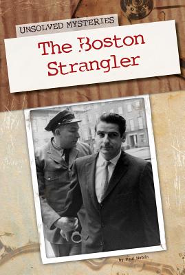 The Boston Strangler (Unsolved Mysteries) Cover Image