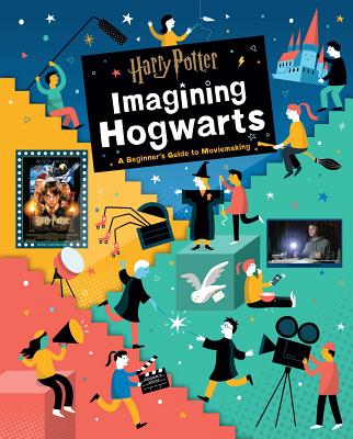 Harry Potter: Imagining Hogwarts: A Beginner's Guide to Moviemaking Cover Image