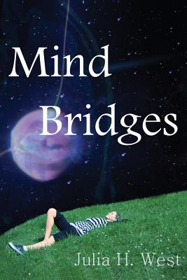 Mind Bridges: Seven Facets of Magic By Danica B. West (Illustrator), Julia H. West Cover Image