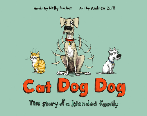 Cover Image for Cat Dog Dog: The Story of a Blended Family