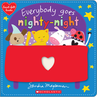 Cover for Everybody Goes Nighty-Night (Heart-felt books)