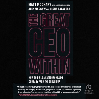 The Great CEO Within: The Tactical Guide to Company Building Cover Image