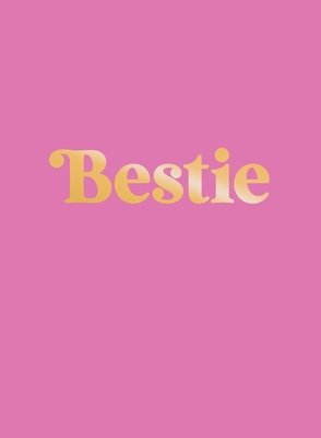 Bestie: The Perfect Gift to Celebrate Your BFF Cover Image
