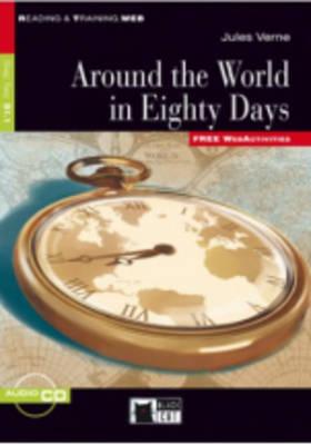 Around the World in Eighty Days [With CDROM and Free Web Activities] (Reading & Training: Step 2) By Jules Verne Cover Image