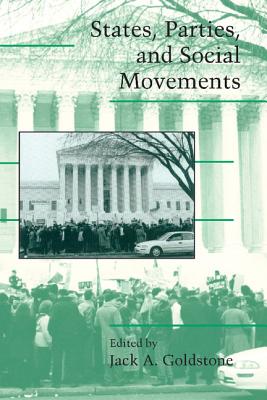 States, Parties, and Social Movements (Cambridge Studies in Contentious Politics)