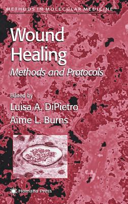 Wound Healing: Methods and Protocols (Methods in Molecular Medicine #78) Cover Image