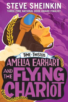 Amelia Earhart and the Flying Chariot (Time Twisters) Cover Image