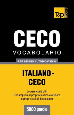 Vocabolario Italiano-Ceco per studio autodidattico - 5000 parole Cover Image