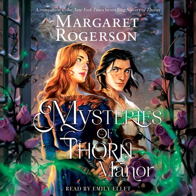 Mysteries of Thorn Manor By Margaret Rogerson, Emily Ellet (Read by) Cover Image