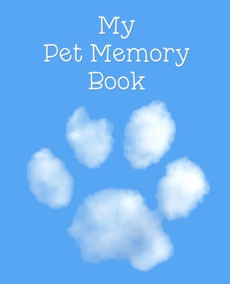 My Pet Memory Book: To Help A Child Through The Loss Of Their Pet By Pinfold Publishing, S. Wallace Cover Image