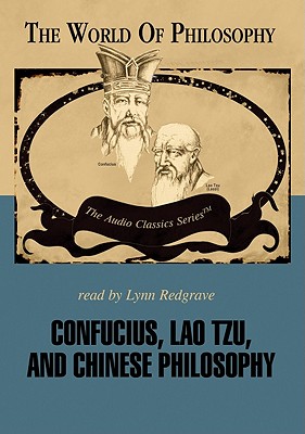 Confucius, Lao Tzu, and the Chinese Philosophy (World of Philosophy) Cover Image