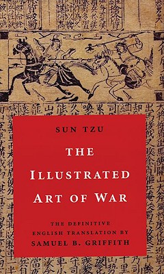 The Illustrated Art of War By Sun Tzu, Samuel B. Griffith (Translator) Cover Image