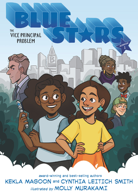 Blue Stars: Mission One: The Vice Principal Problem: A Graphic Novel (The Blue Stars #1) Cover Image