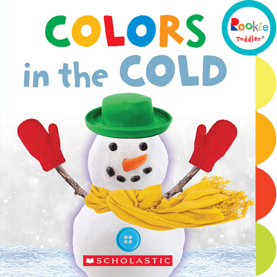 Colors in the Cold (Rookie Toddler) Cover Image