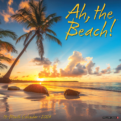 Ah, the Beach! 2024 12 X 12 Wall Calendar Cover Image