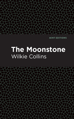 The Moonstone (Mint Editions (Literary Fiction))