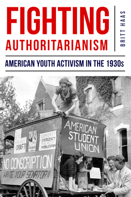 Fighting Authoritarianism: American Youth Activism in the 1930s Cover Image