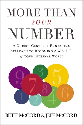 More Than Your Number: A Christ-Centered Enneagram Approach to Becoming Aware of Your Internal World By Beth McCord, Jeff McCord Cover Image