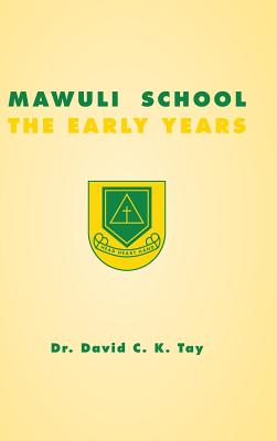 Mawuli School: The Early Years By David C. K. Tay Cover Image