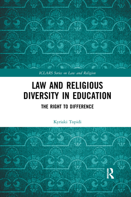 Law and Religious Diversity in Education: The Right to Difference By Kyriaki Topidi Cover Image