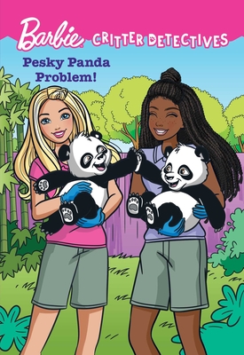 Barbie: Pesky Panda Problem! (Critter Detectives) (Barbie: Critter Detectives)