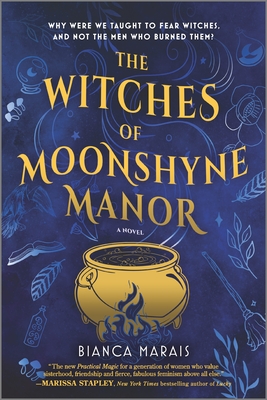 The Witches of Moonshyne Manor: A Witchy Rom-Com Novel By Bianca Marais Cover Image