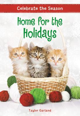 Celebrate the Season: Home for the Holidays By Taylor Garland Cover Image