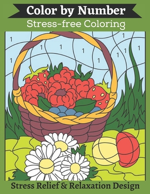 Adult Coloring Book Color By Number & Patterns Stress Relieving &  Relaxation Designs: Color by Number(Coloring Books): Stress-Free Coloring  With Numbe (Paperback)
