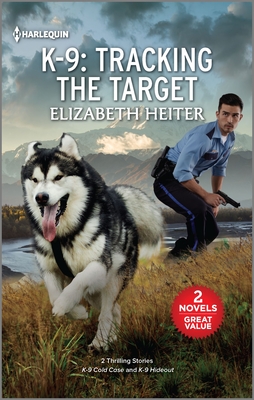 K-9: Tracking the Target By Elizabeth Heiter Cover Image