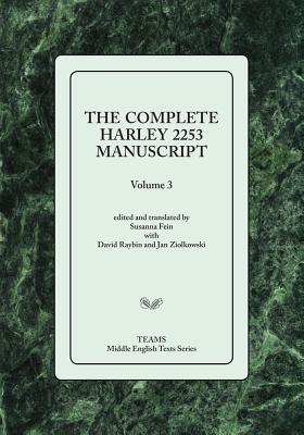 The Complete Harley 2253 Manuscript, Volume 3 (Teams Middle English Texts) By David Raybin (Translator), Susanna Fein (Translator) Cover Image