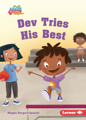 Dev Tries His Best (Be a Good Sport (Pull Ahead Readers People Smarts -- Fiction))