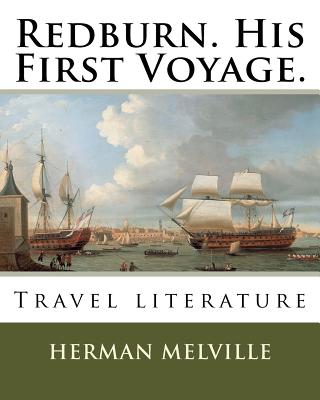 Redburn. His First Voyage.