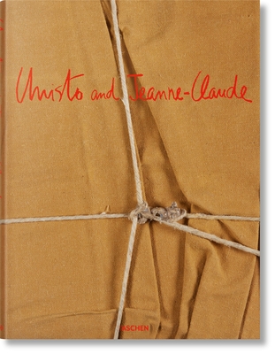 Christo and Jeanne-Claude. Updated Edition By Paul Goldberger, Christo And Jeanne-Claude (Artist), Taschen (Artist) Cover Image