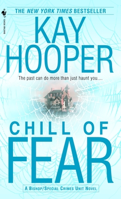 Chill of Fear: A Bishop/Special Crimes Unit Novel By Kay Hooper Cover Image