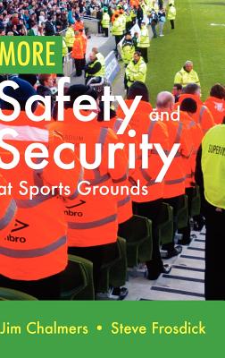 More Safety and Security at Sports Grounds By Jim Chalmers, Steve Frosdick Cover Image