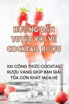 HƯỚng DẪn TuyỆt VỜi VỀ Cocktail RƯỢu By Hà Lan Cover Image