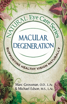 Natural Eye Care Series Macular Degeneration: Macular Degeneration Cover Image
