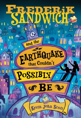 Cover for Frederik Sandwich and the Earthquake that Couldn't Possibly Be