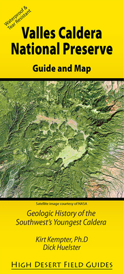 Valles Caldera National Preserve: Geologic History of the Southwest's Youngest Caldera By Kirt Kempter, Dick Huelster Cover Image