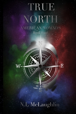 True North - Book Four of The American Nomads Cover Image