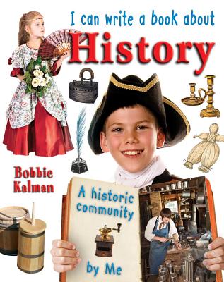 I Can Write a Book about History By Bobbie Kalman Cover Image