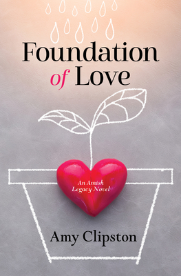 Foundation of Love By Amy Clipston Cover Image