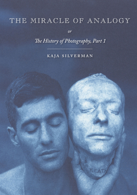 The Miracle of Analogy: or The History of Photography, Part 1 Cover Image