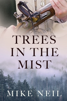 Trees in the Mist: Discovering a family tree and a story hidden in the mist of time. By Michael Neil Cover Image