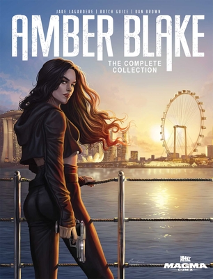 Amber Blake: The Complete Collection By Jade Lagardère , Butch Guice  (Illustrator), Claudia Ianniciello (Illustrator) Cover Image